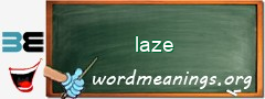 WordMeaning blackboard for laze